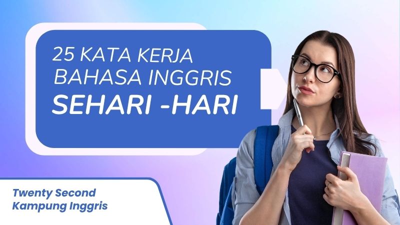 25 Kata Kerja Bahasa Inggris Sehari-hari